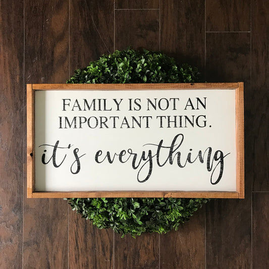 Family Is Not An Important Thing, It's Everything