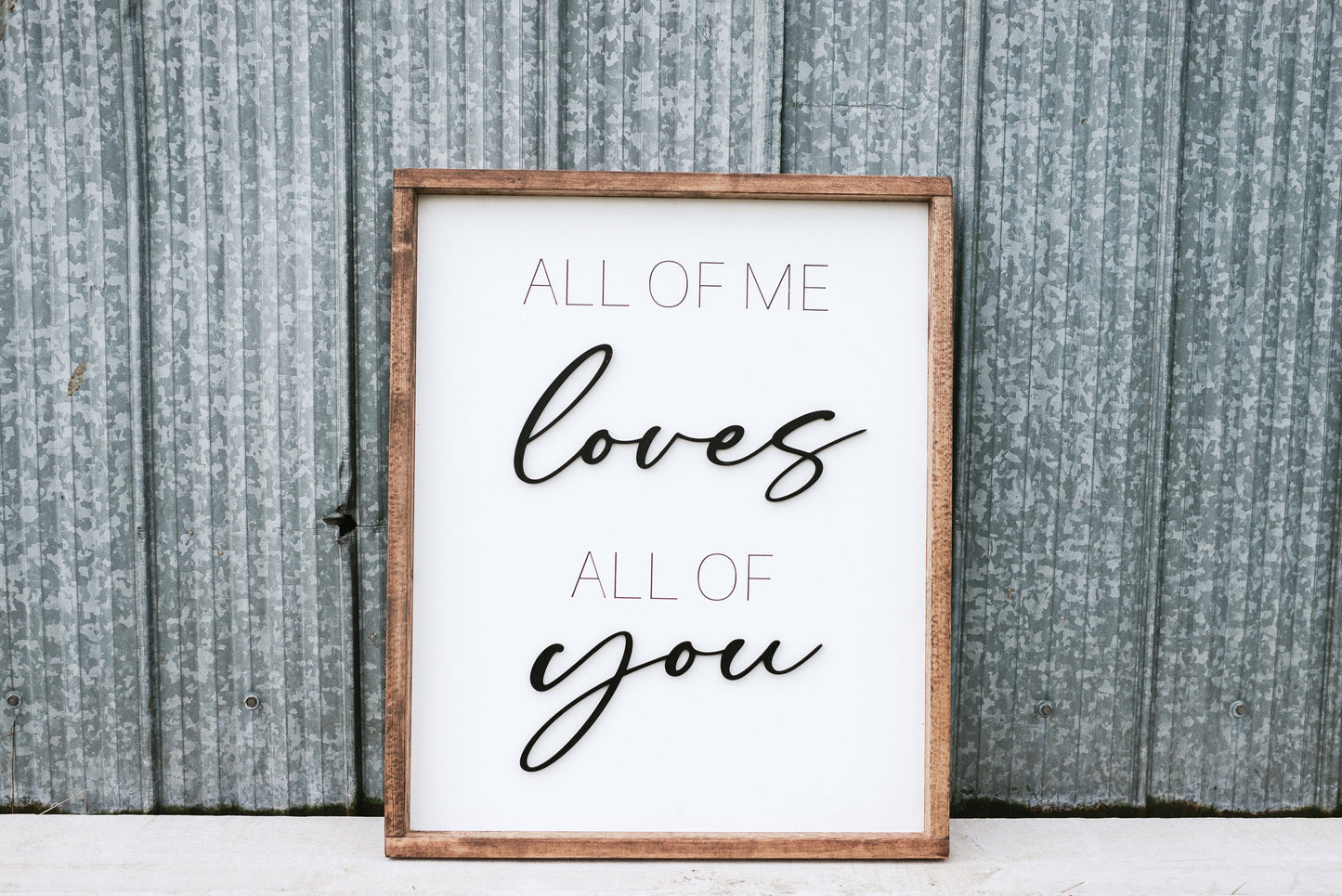 All Of Me, Loves All Of You 3D Sign